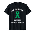 Mental Health Matters End Stigma Mental T-Shirt - Streetwear Style Unisex - T-Shirt, Sweatshirt, Hoodie