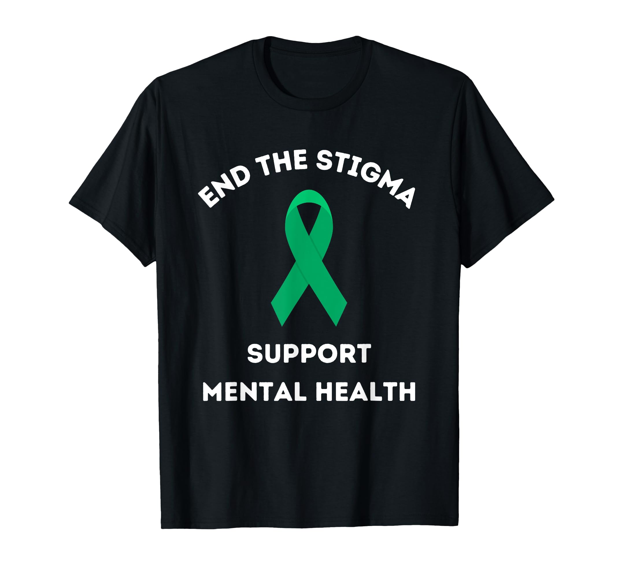 Mental Health Matters End Stigma Mental T-Shirt - Streetwear Style Unisex - T-Shirt, Sweatshirt, Hoodie