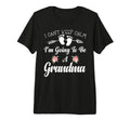 I Cant Keep Calm Im Going To Be Grandma To T-Shirt - Trendy Graphic Unisex - T-Shirt, Sweatshirt, Hoodie