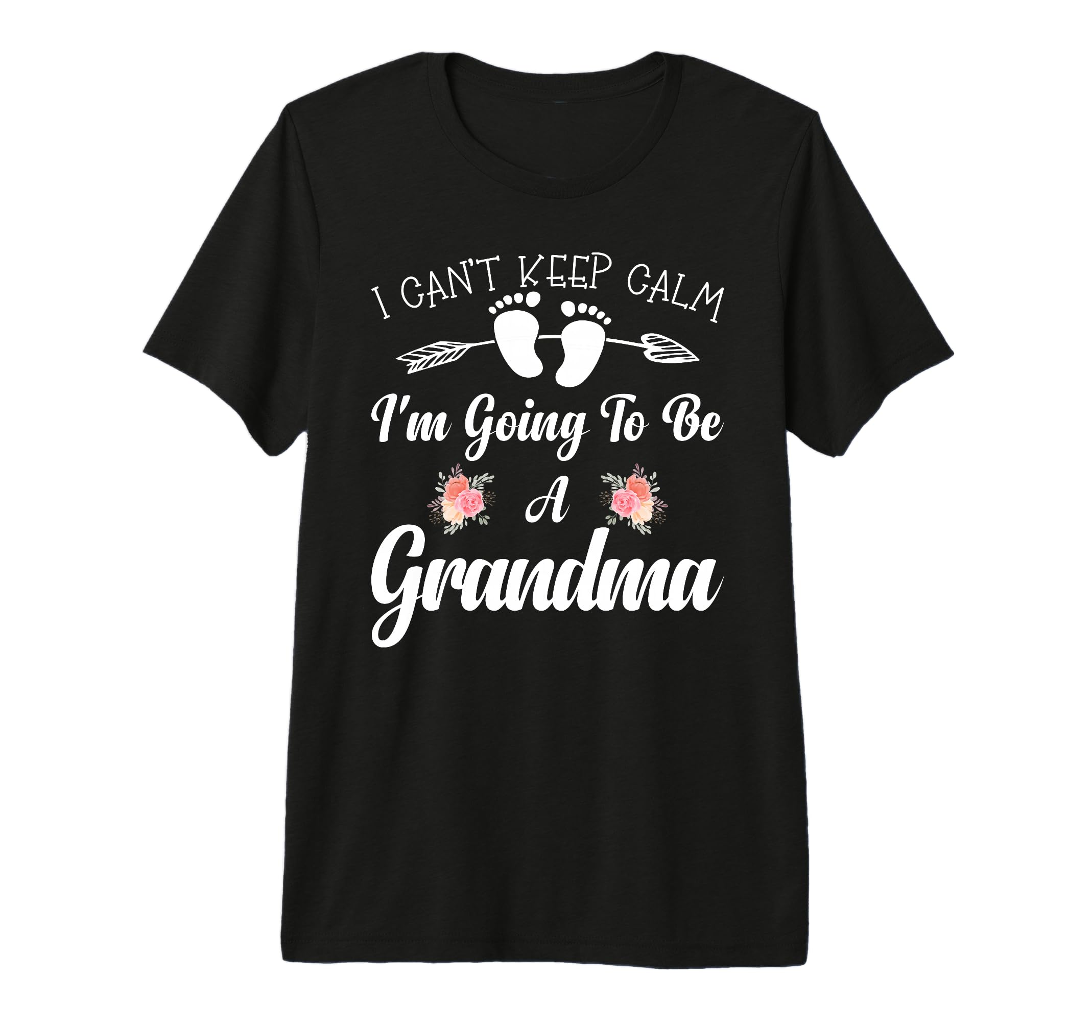 I Cant Keep Calm Im Going To Be Grandma To T-Shirt - Trendy Graphic Unisex - T-Shirt, Sweatshirt, Hoodie