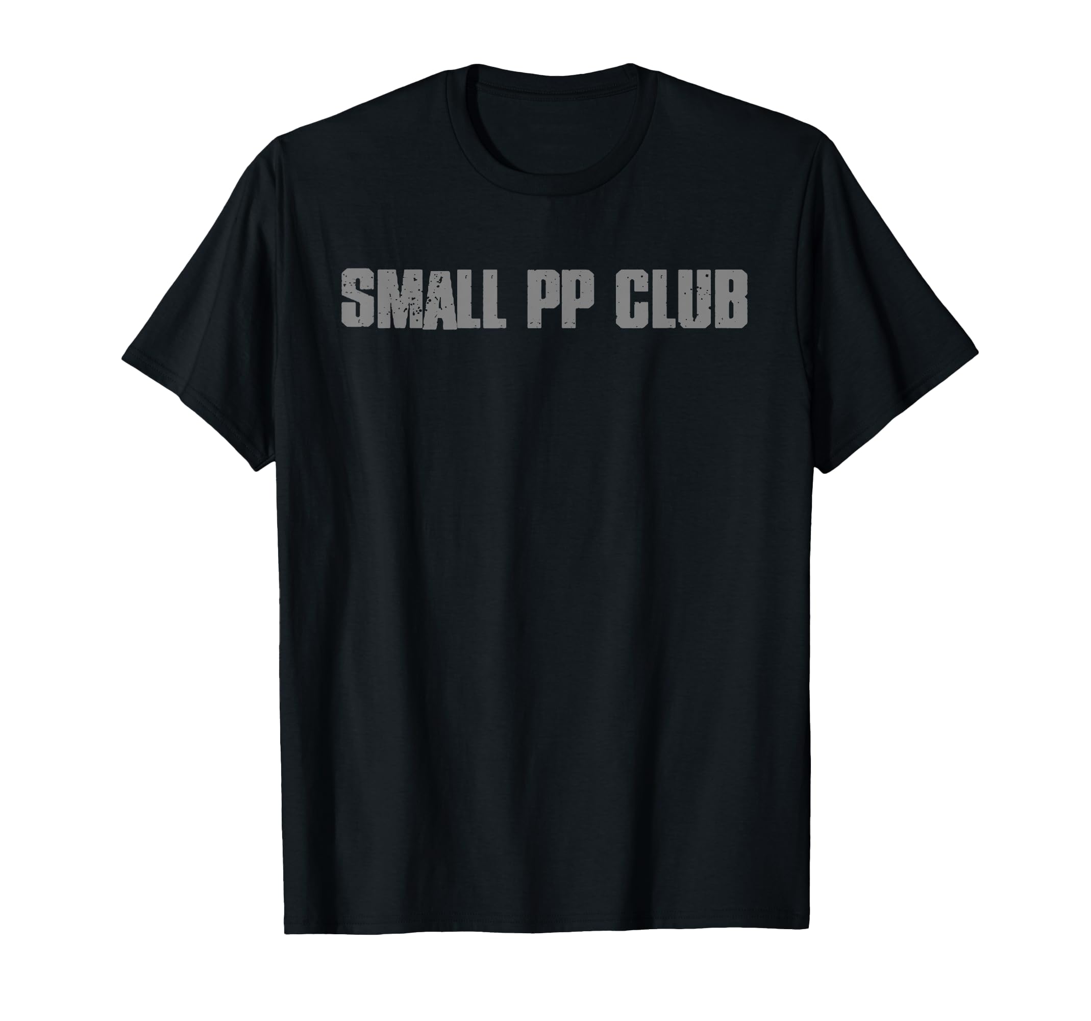 Small Pp Club Humorous Bold Sarcastic T-Shirt - Unique Graphic for Adults - T-Shirt, Sweatshirt, Hoodie