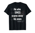 He Who Sings Don Quixote Miguel De T-Shirt - Fun Novelty Design Unisex - T-Shirt, Sweatshirt, Hoodie