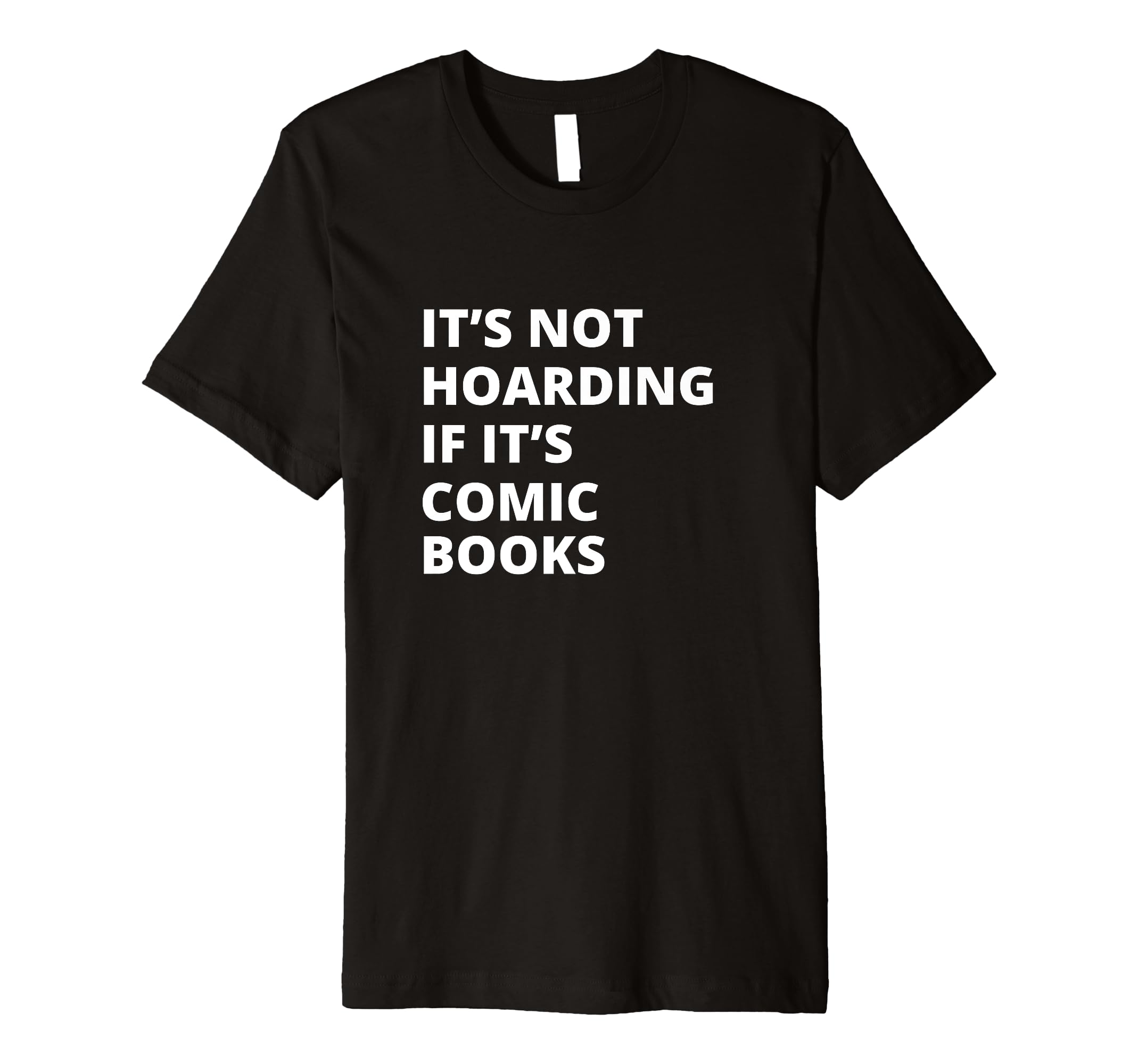 Its Not Hoarding If Its Comic Books T-Shirt - Aesthetic Graphic Unisex - T-Shirt, Sweatshirt, Hoodie