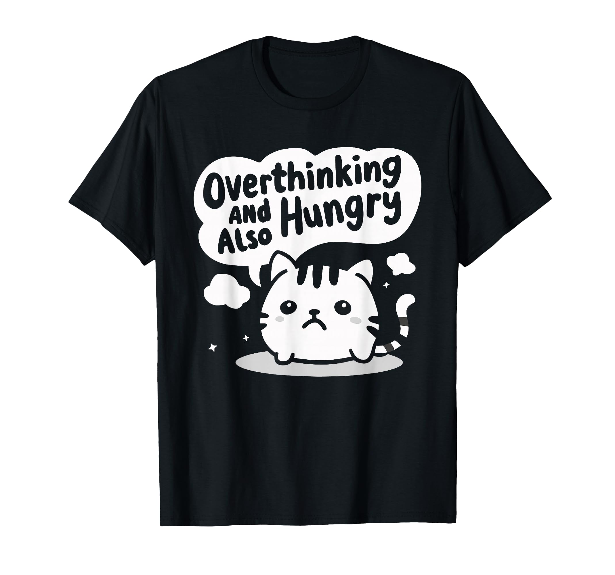 Hungry Overthinker Food Anxiety Sweatshirt - Streetwear Style Unisex - T-Shirt, Sweatshirt, Hoodie
