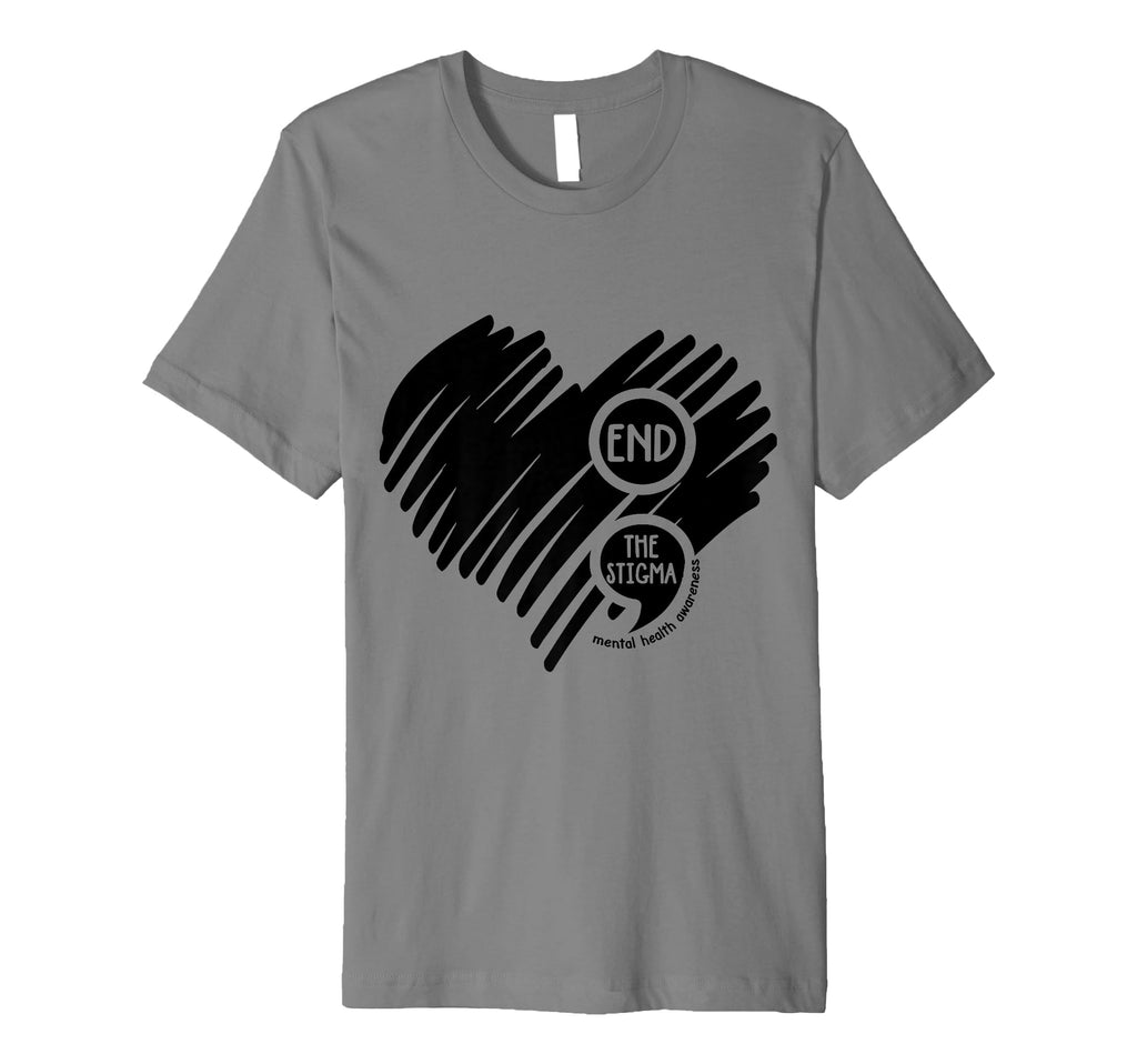 End Stigma Semicolon Mental Health Awareness T-Shirt - Graphic Print Unisex - T-Shirt, Sweatshirt, Hoodie