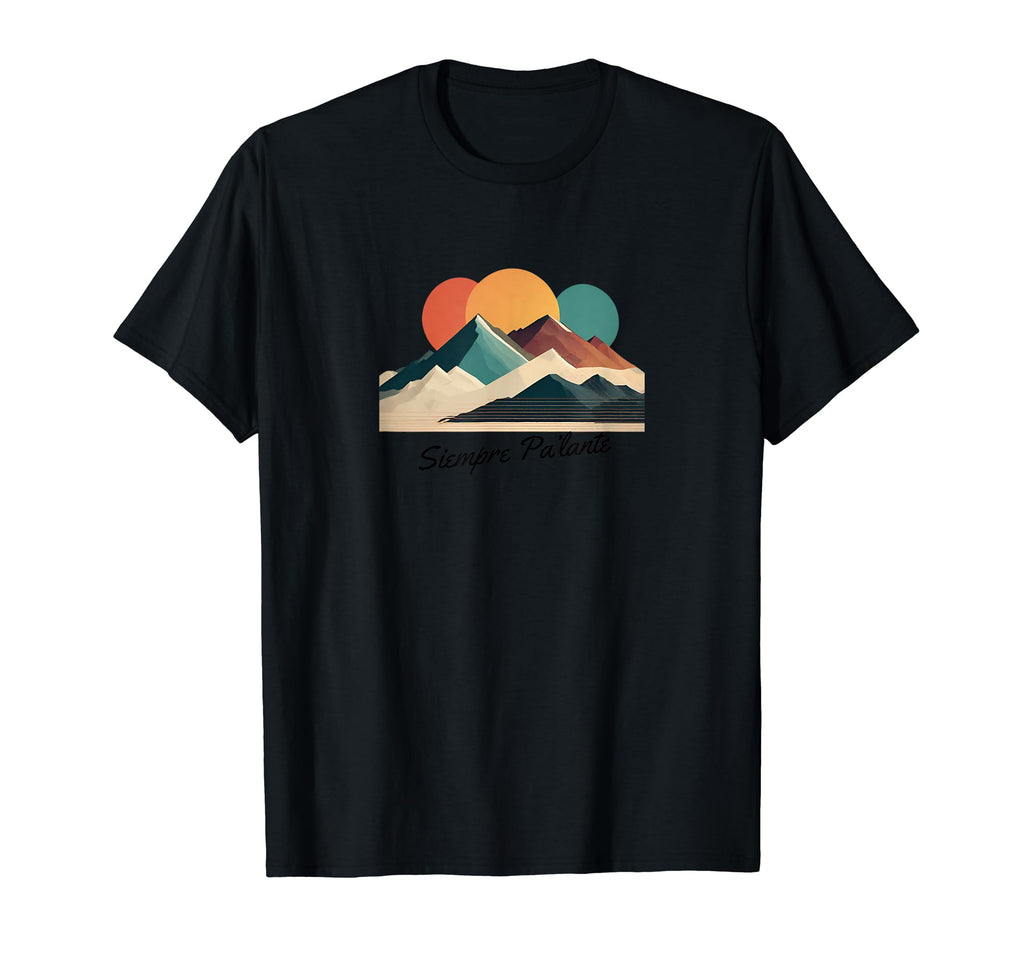 Siempre Palante Keep Going Mountains T-Shirt - Graphic Print for Adults - T-Shirt, Sweatshirt, Hoodie