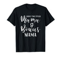 Mama And Bonus Mama Mothers Day Gift Best T-Shirt - Graphic Print Unisex - T-Shirt, Sweatshirt, Hoodie