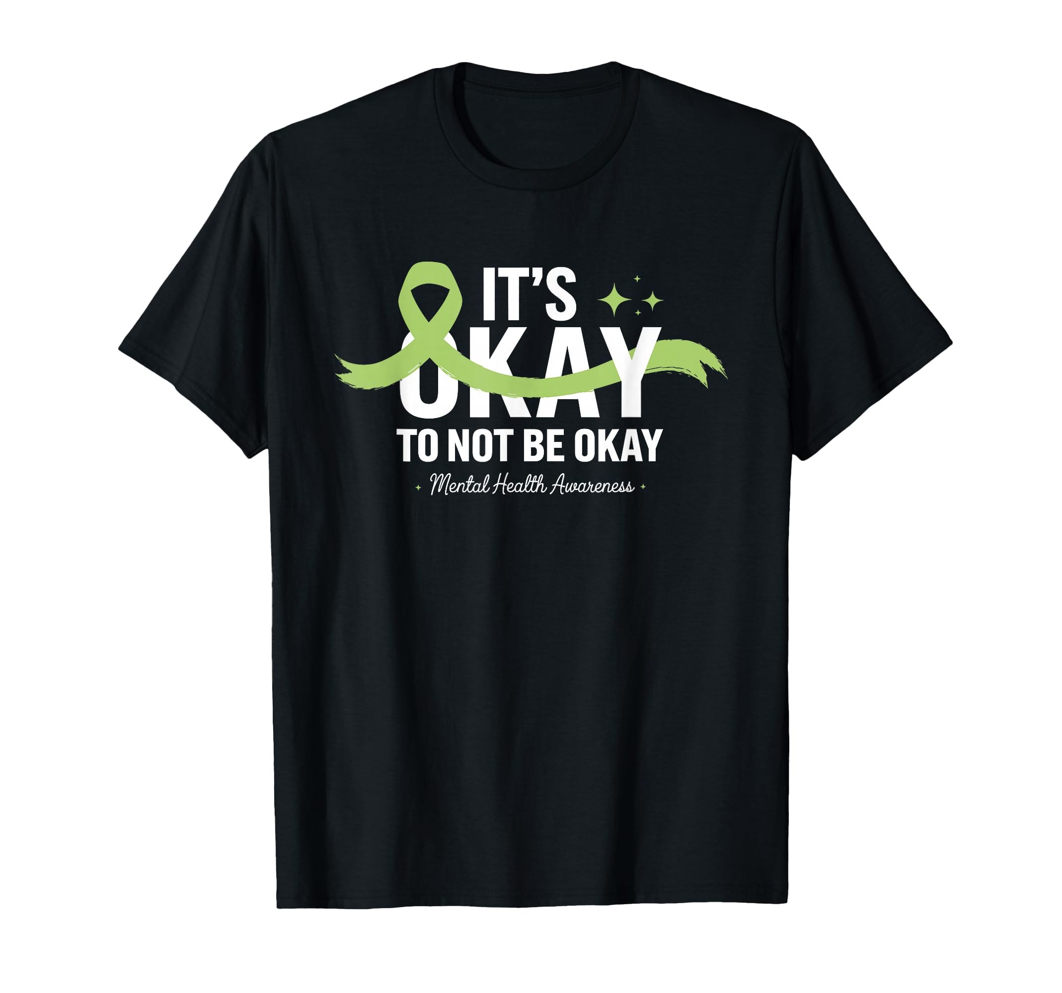 Its Okay To Not Be Okay Mental Health T-Shirt - Graphic Print Men Women - T-Shirt, Sweatshirt, Hoodie