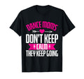 Dance Moms Dont Keep Calm They Keep T-Shirt - Custom Art Print for Adults - T-Shirt, Sweatshirt, Hoodie
