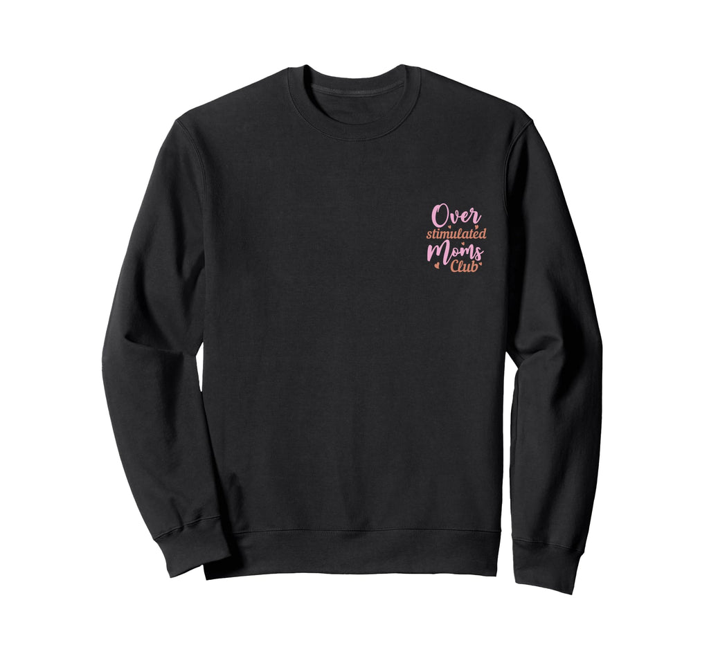Overstimulated Moms Club Groovy Mama Sweatshirt - Graphic Print for Adults - T-Shirt, Sweatshirt, Hoodie