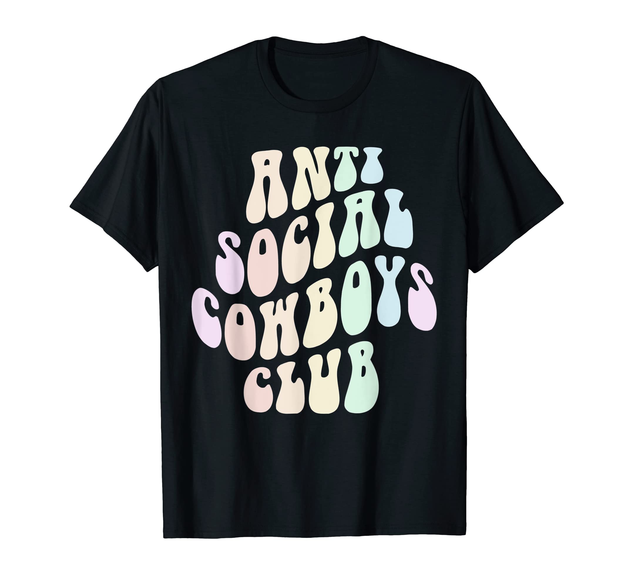 Funny Anti Social Cowboys Club T-Shirt - Trendy Graphic Men Women - T-Shirt, Sweatshirt, Hoodie