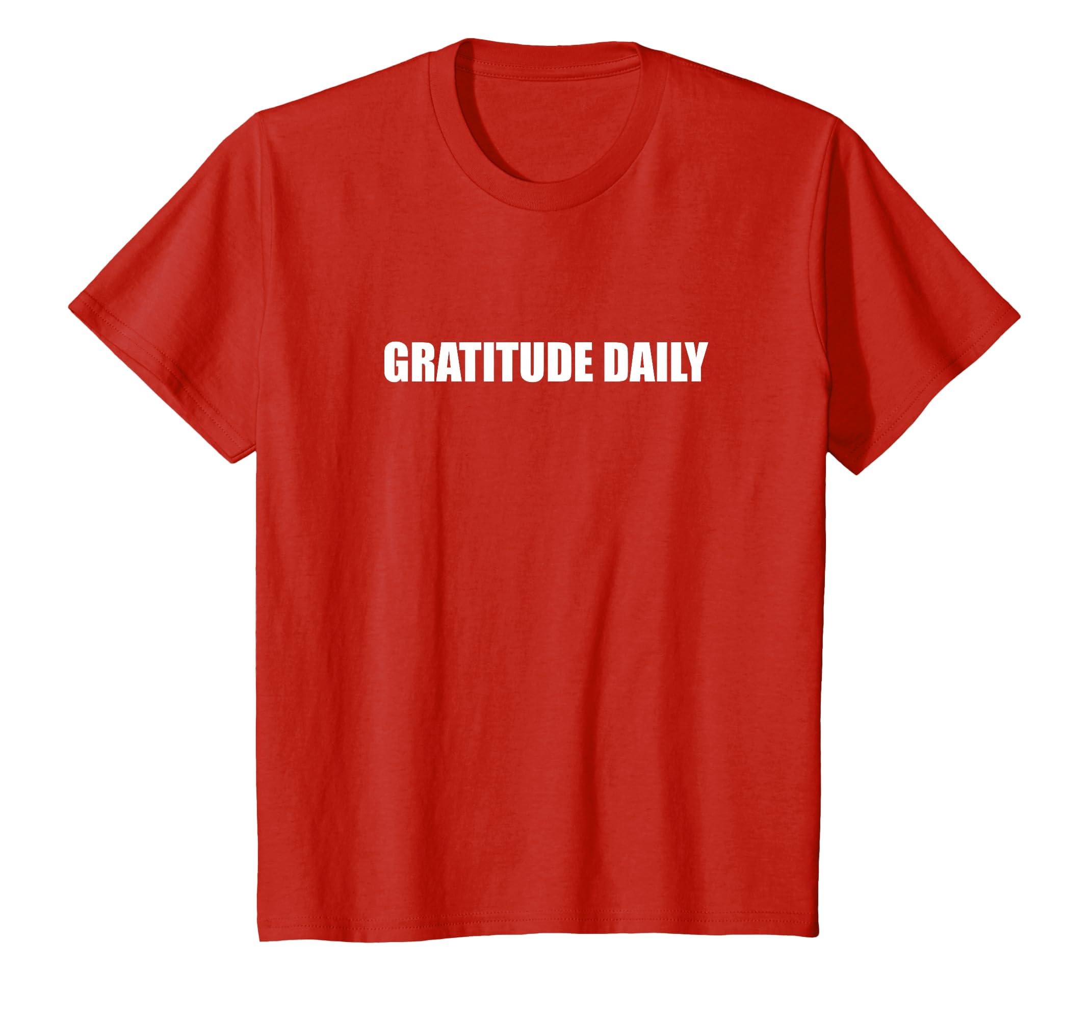 Gratitude Daily T-Shirt - Unique Graphic for Adults - T-Shirt, Sweatshirt, Hoodie