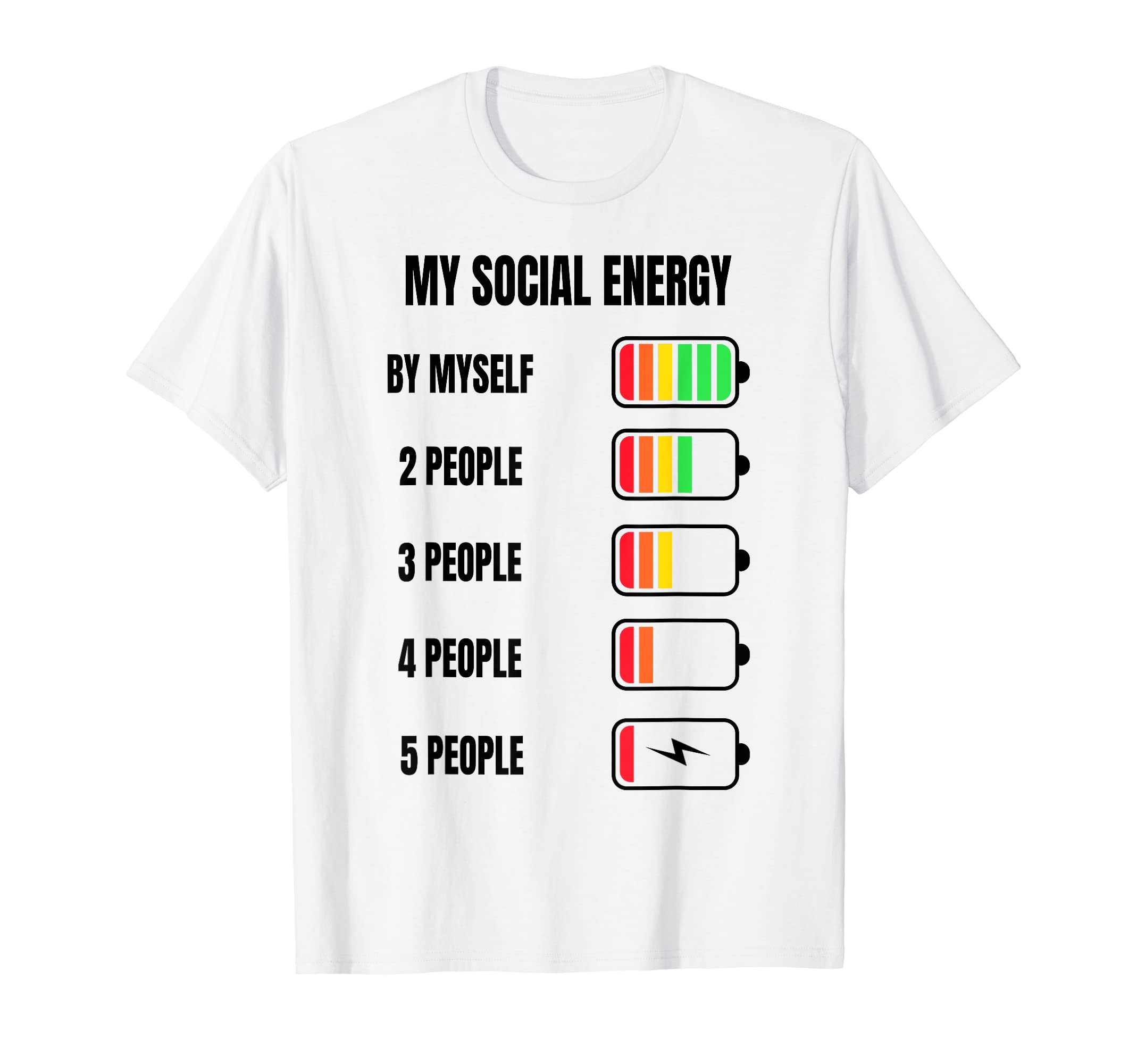 My Social Energy Low Battery Anti Social T-Shirt - Graphic Print Unisex - T-Shirt, Sweatshirt, Hoodie
