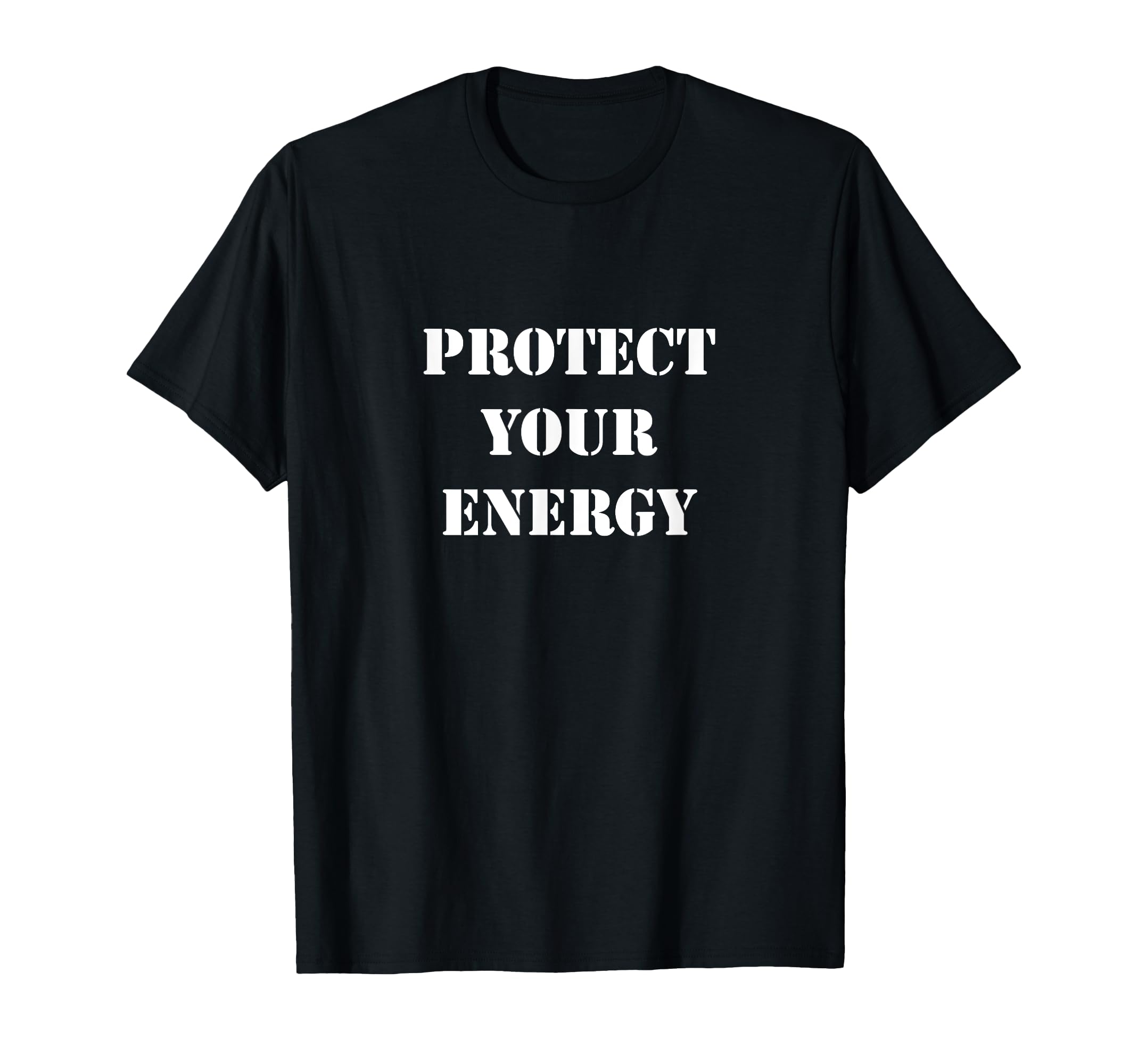 Protect Your Energy T-Shirt - Graphic Print Men Women - T-Shirt, Sweatshirt, Hoodie