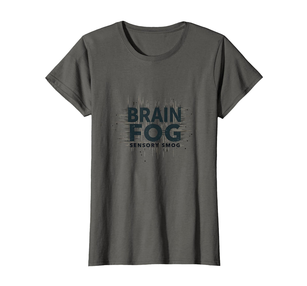 Brain Fog Sensory Smog Overstimulated T-Shirt - Minimalist Print Unisex - T-Shirt, Sweatshirt, Hoodie