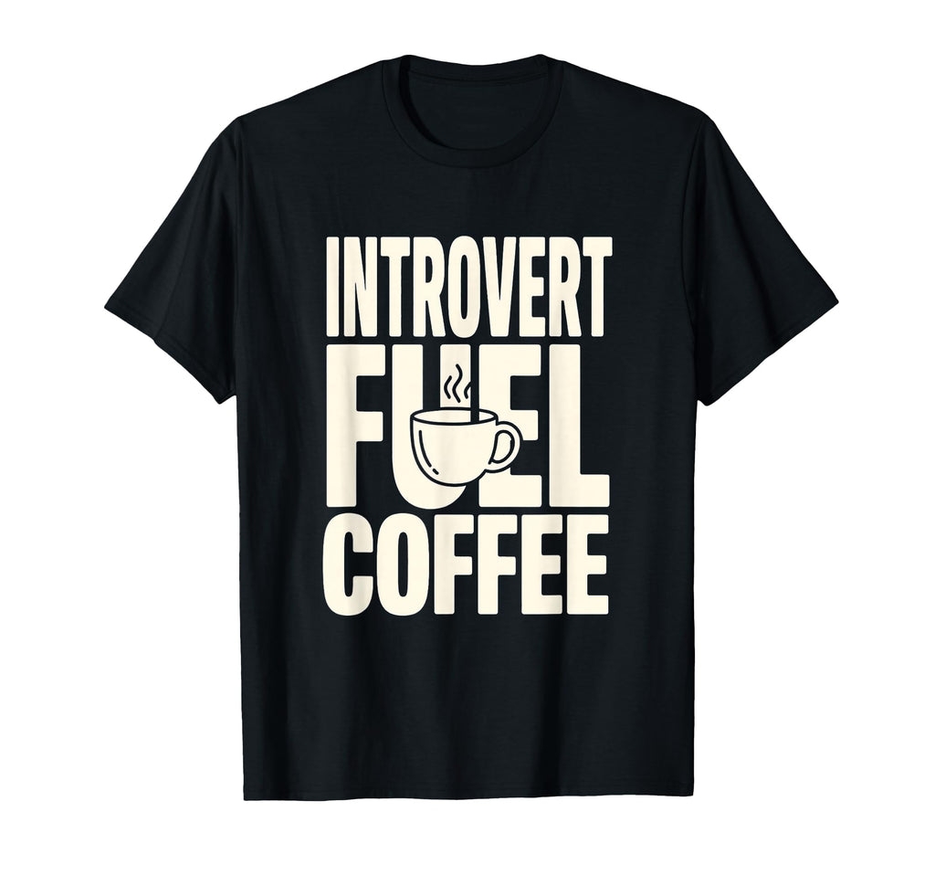 Introvert Coffee Lover Social Battery T-Shirt - Fun Novelty Design Unisex - T-Shirt, Sweatshirt, Hoodie