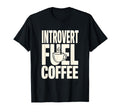 Introvert Coffee Lover Social Battery T-Shirt - Fun Novelty Design Unisex - T-Shirt, Sweatshirt, Hoodie