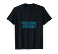 Professional Overthinker Funny Anxious T-Shirt - Trendy Graphic Unisex - T-Shirt, Sweatshirt, Hoodie