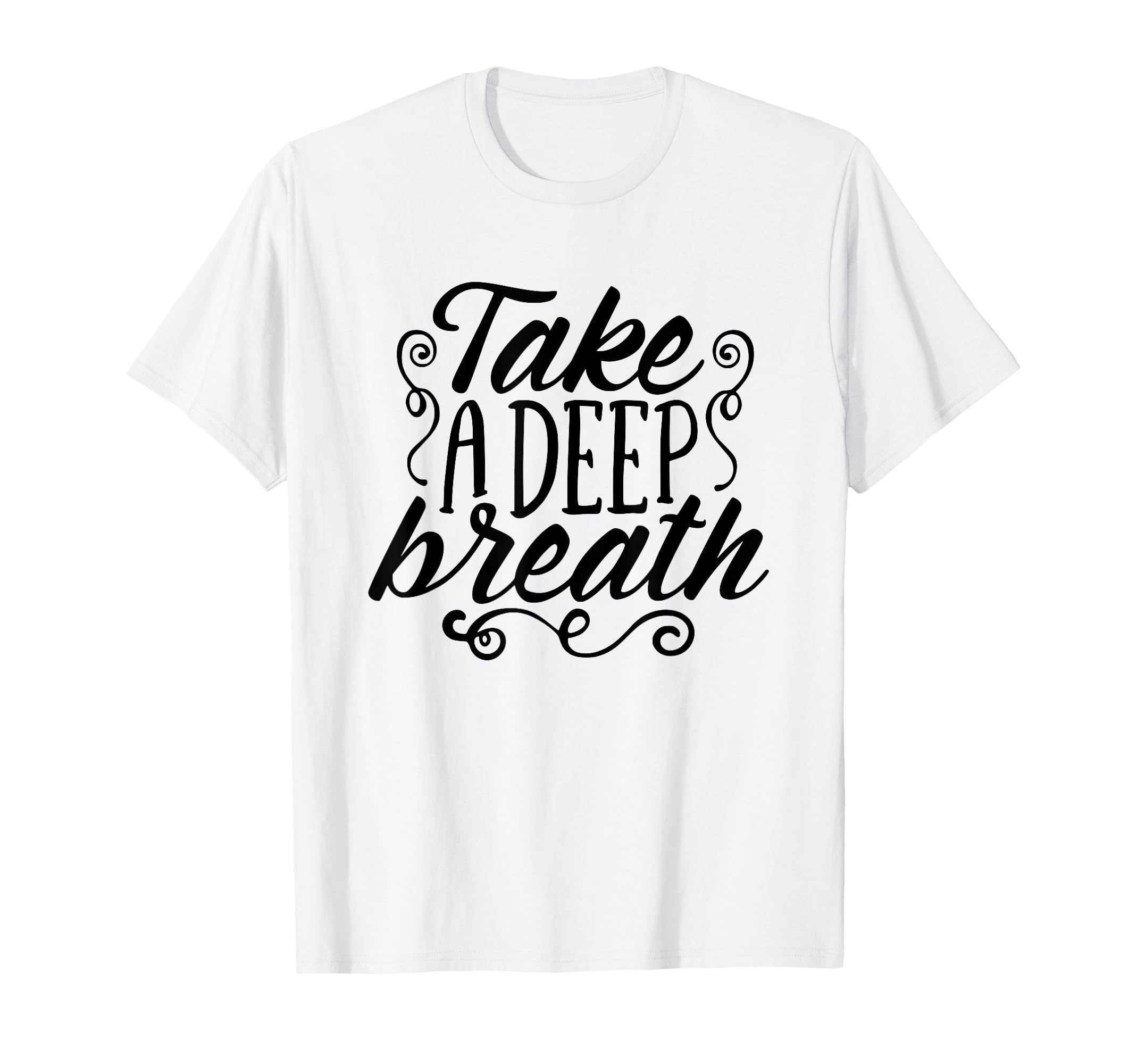 Take Deep Breath And Relax T-Shirt - Aesthetic Graphic Men Women - T-Shirt, Sweatshirt, Hoodie