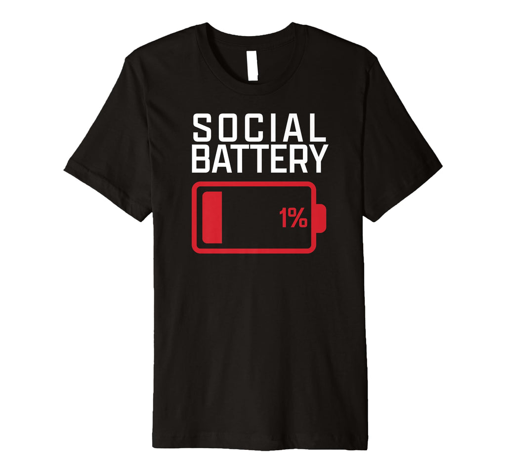 Social Battery Low Funny Exhuasted T-Shirt - Fun Novelty Design for Adults - T-Shirt, Sweatshirt, Hoodie