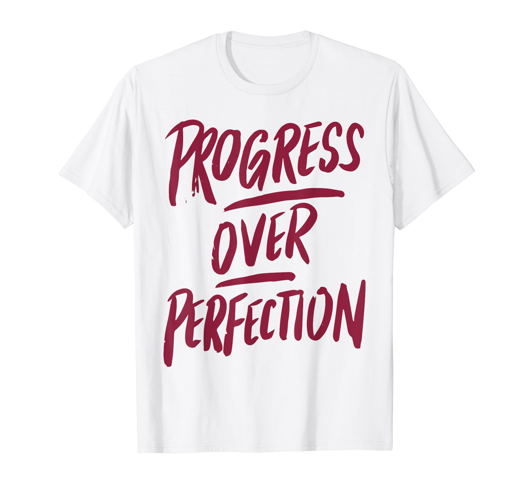 Progress Over Perfection T-Shirt - Casual Everyday Wear for Adults - T-Shirt, Sweatshirt, Hoodie