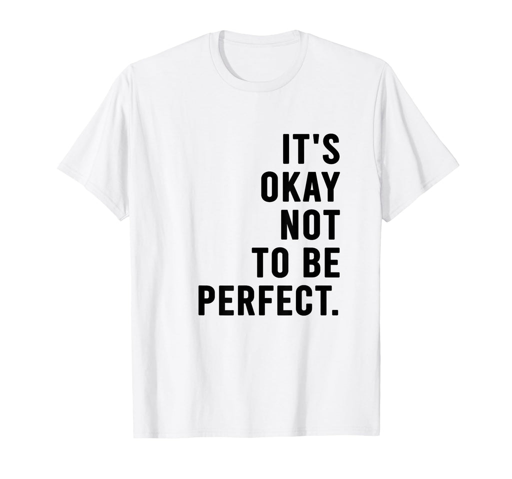 Its Okay Not To Be T-Shirt - Aesthetic Graphic for Adults - T-Shirt, Sweatshirt, Hoodie