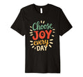Positive Motivational Choose Joy T-Shirt - Novelty Apparel for Adults - T-Shirt, Sweatshirt, Hoodie