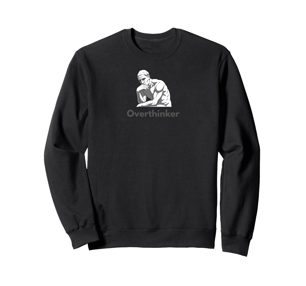 Overthinker Sweatshirt - Custom Art Print Unisex - T-Shirt, Sweatshirt, Hoodie