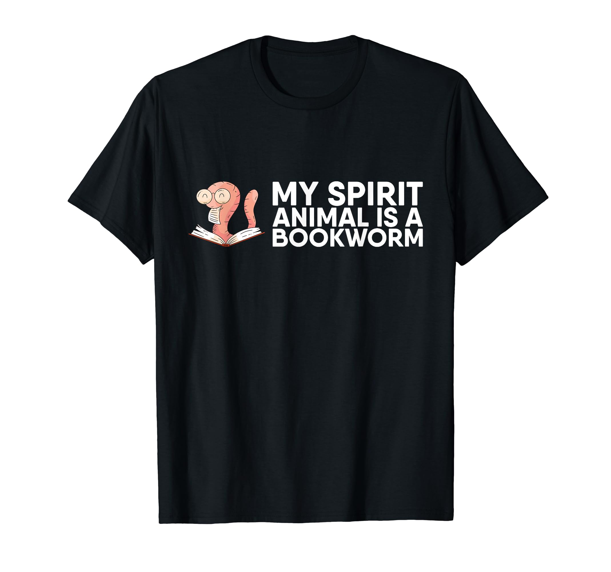 My Spirit Animal Is Bookworm Book Nerd T-Shirt - Graphic Print Unisex - T-Shirt, Sweatshirt, Hoodie