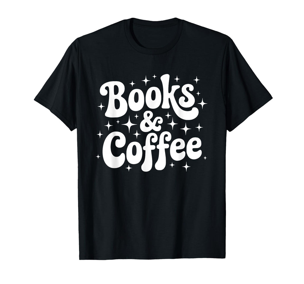 Books And Coffee Reading T-Shirt - Unique Graphic for Adults - T-Shirt, Sweatshirt, Hoodie