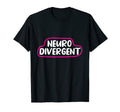 Neurodivergent Adhd Autism Dyslexia T-Shirt - Novelty Apparel Unisex - T-Shirt, Sweatshirt, Hoodie