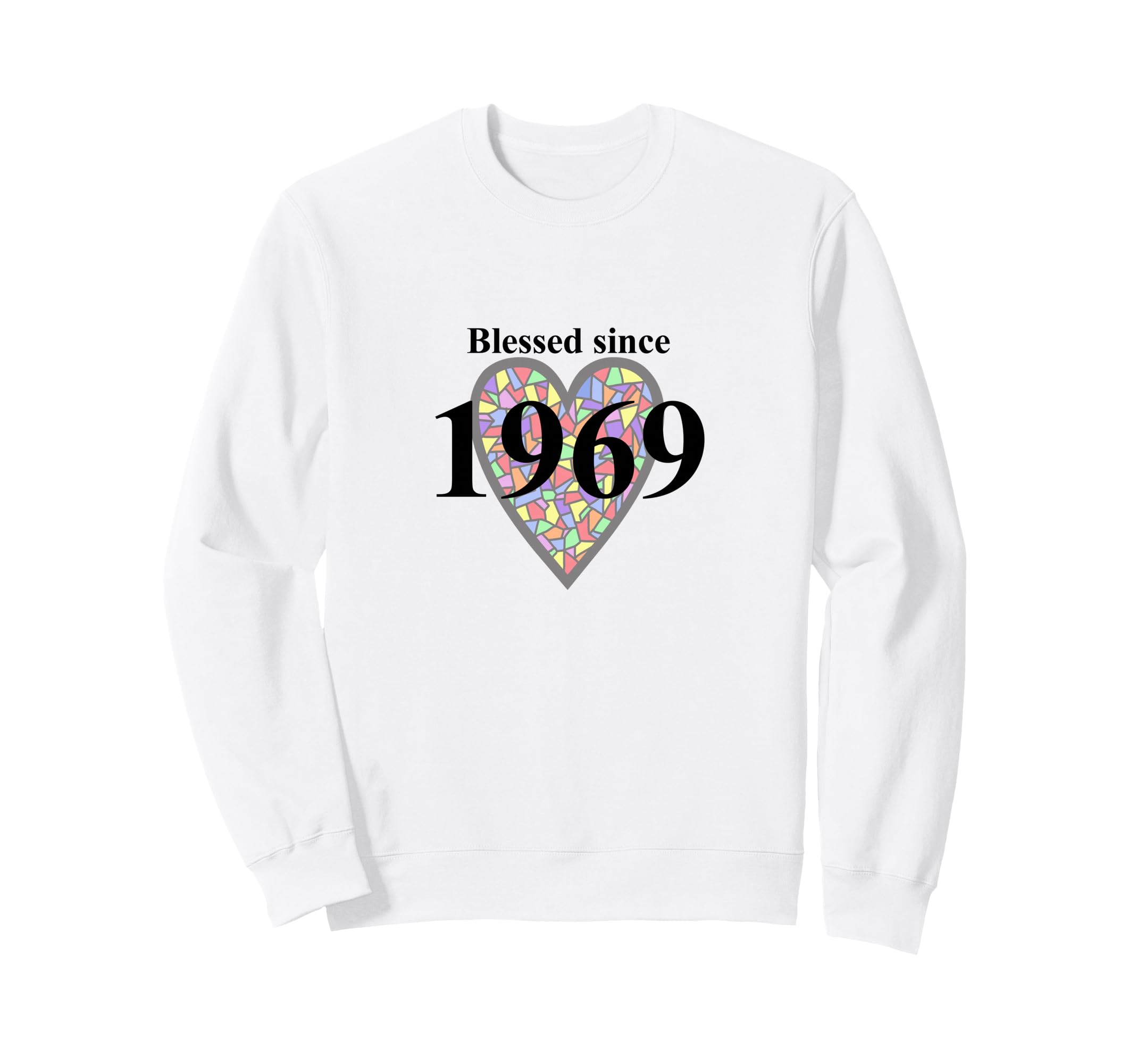 Blessed Since 1969 Positivity Sweatshirt - Casual Everyday Wear Unisex - T-Shirt, Sweatshirt, Hoodie