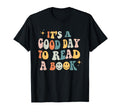 Its Good Day To Read Book Lover Reader T-Shirt - Graphic Print for Adults - T-Shirt, Sweatshirt, Hoodie