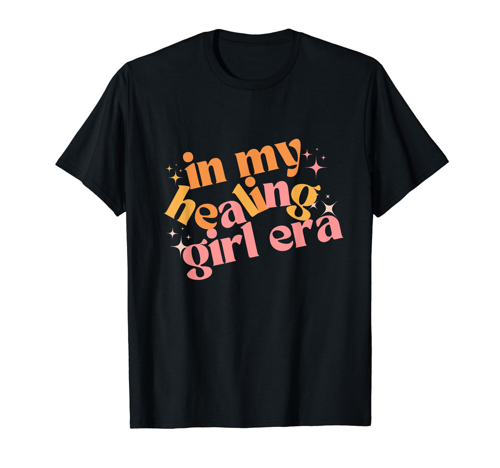 My Era Mental Health Healing T-Shirt - Novelty Apparel Men Women - T-Shirt, Sweatshirt, Hoodie