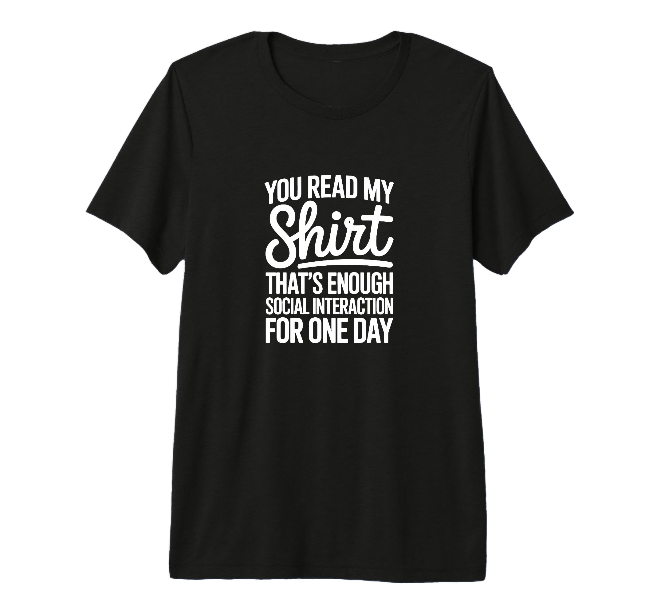 You Read My Thats Enough Social T-Shirt - Graphic Print Men Women - T-Shirt, Sweatshirt, Hoodie