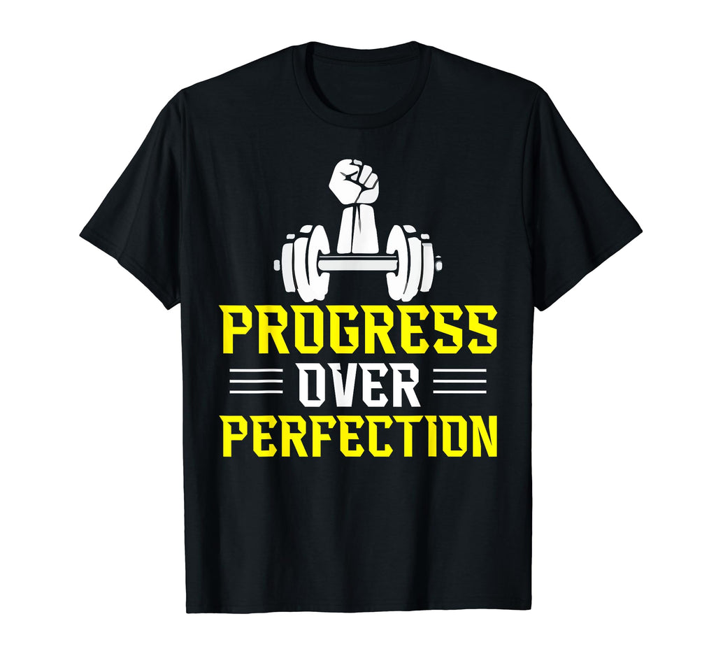 Progress Over Perfection Gym T-Shirt - Graphic Print Men Women - T-Shirt, Sweatshirt, Hoodie