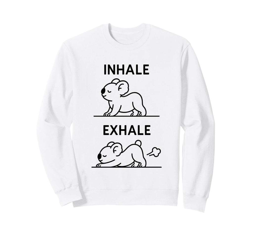 Funny Yoga Inhale Exhale Pooping Sweatshirt - Minimalist Print Unisex - T-Shirt, Sweatshirt, Hoodie