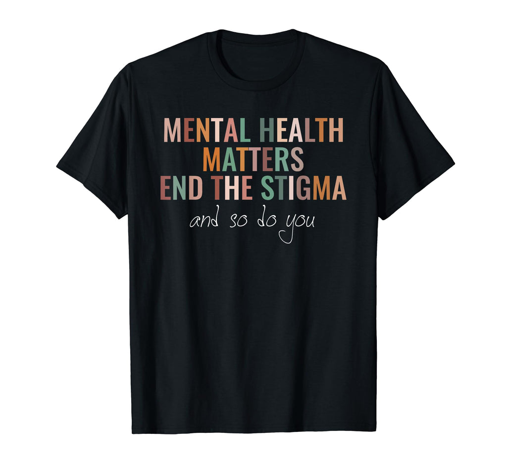 Mental Health Awareness End Stigma Green T-Shirt - Novelty Apparel Unisex - T-Shirt, Sweatshirt, Hoodie