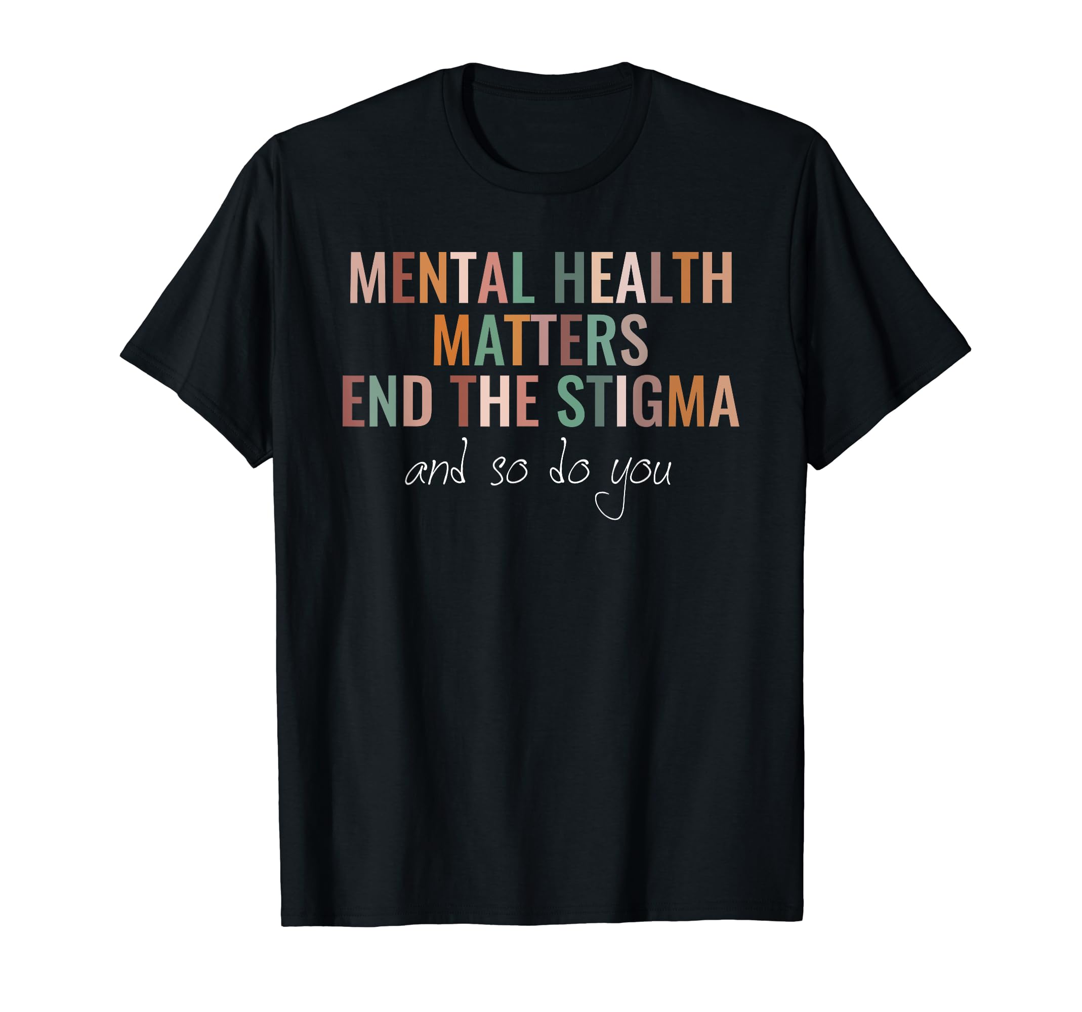Mental Health Awareness End Stigma Green T-Shirt - Novelty Apparel Unisex - T-Shirt, Sweatshirt, Hoodie