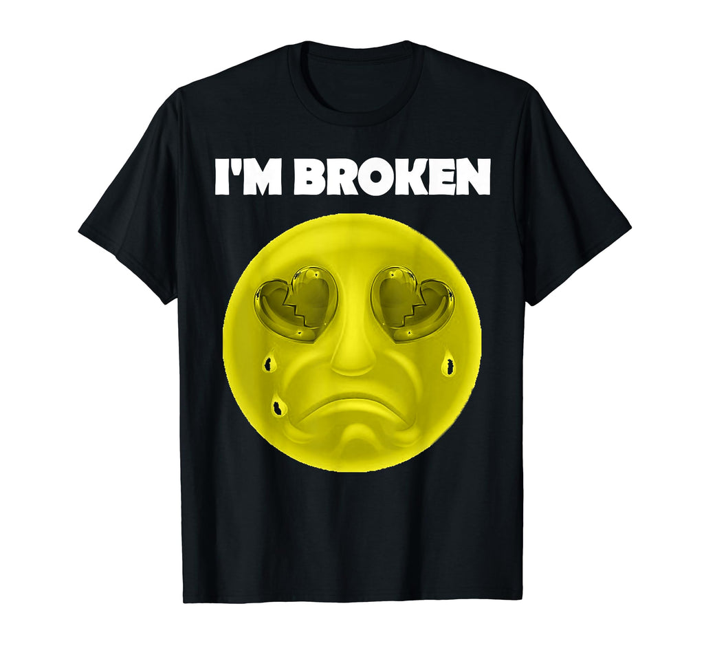 Im Broken Mental Health Awareness T-Shirt - Minimalist Print Unisex - T-Shirt, Sweatshirt, Hoodie