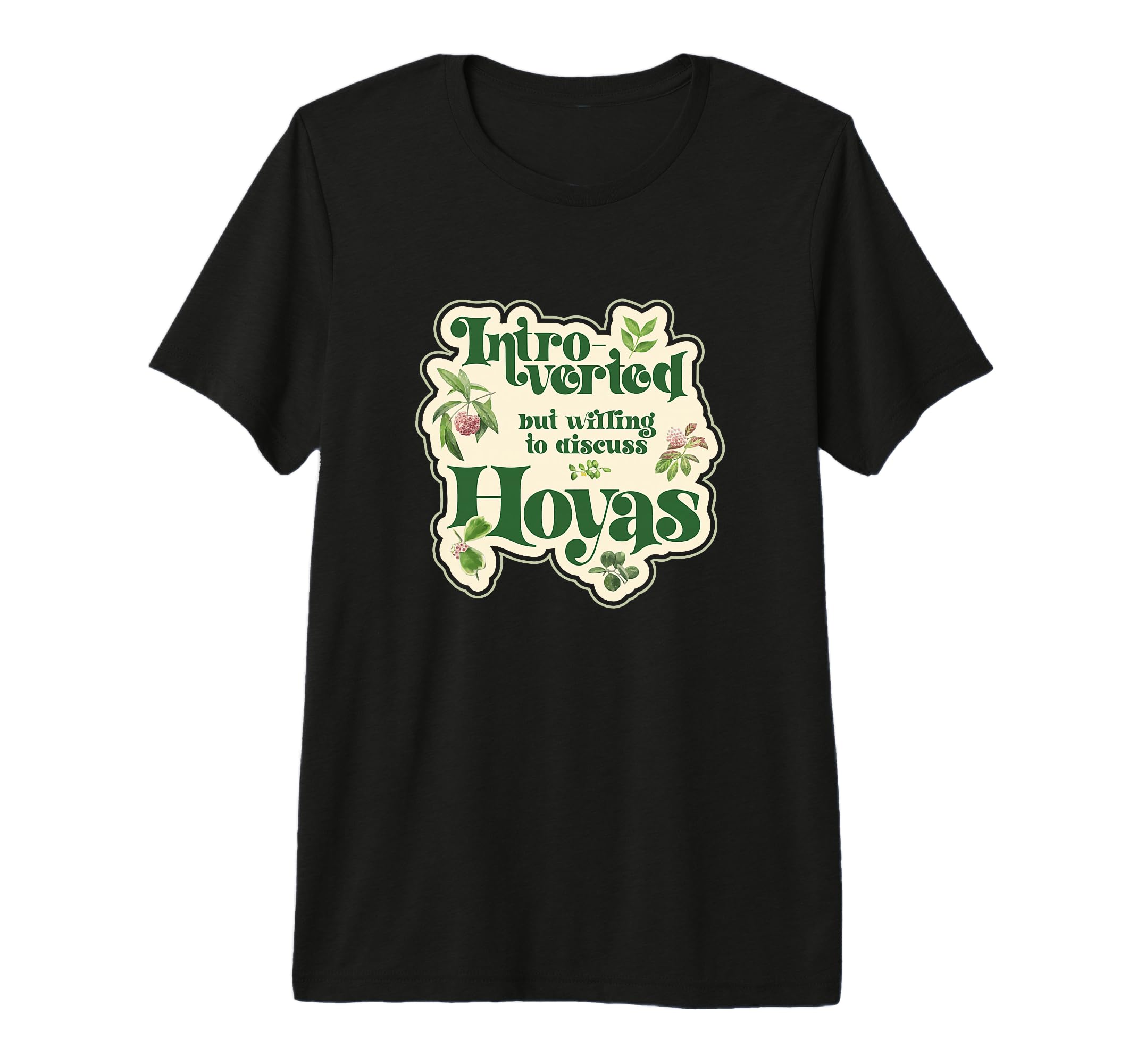 Introverted But Willing To Discuss Hoyas T-Shirt - Graphic Print Unisex - T-Shirt, Sweatshirt, Hoodie