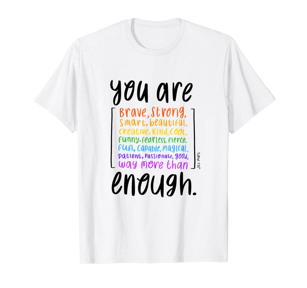 You Are Enough And More Mental Health T-Shirt - Unique Graphic for Adults - T-Shirt, Sweatshirt, Hoodie