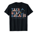 Take Deep Breath Hold It Sonographer T-Shirt - Trendy Graphic Unisex - T-Shirt, Sweatshirt, Hoodie