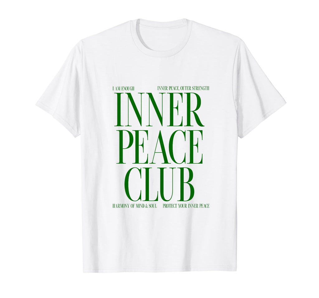 Inner Peace Club Mantra Mood Peace Mind T-Shirt - Graphic Print Unisex - T-Shirt, Sweatshirt, Hoodie