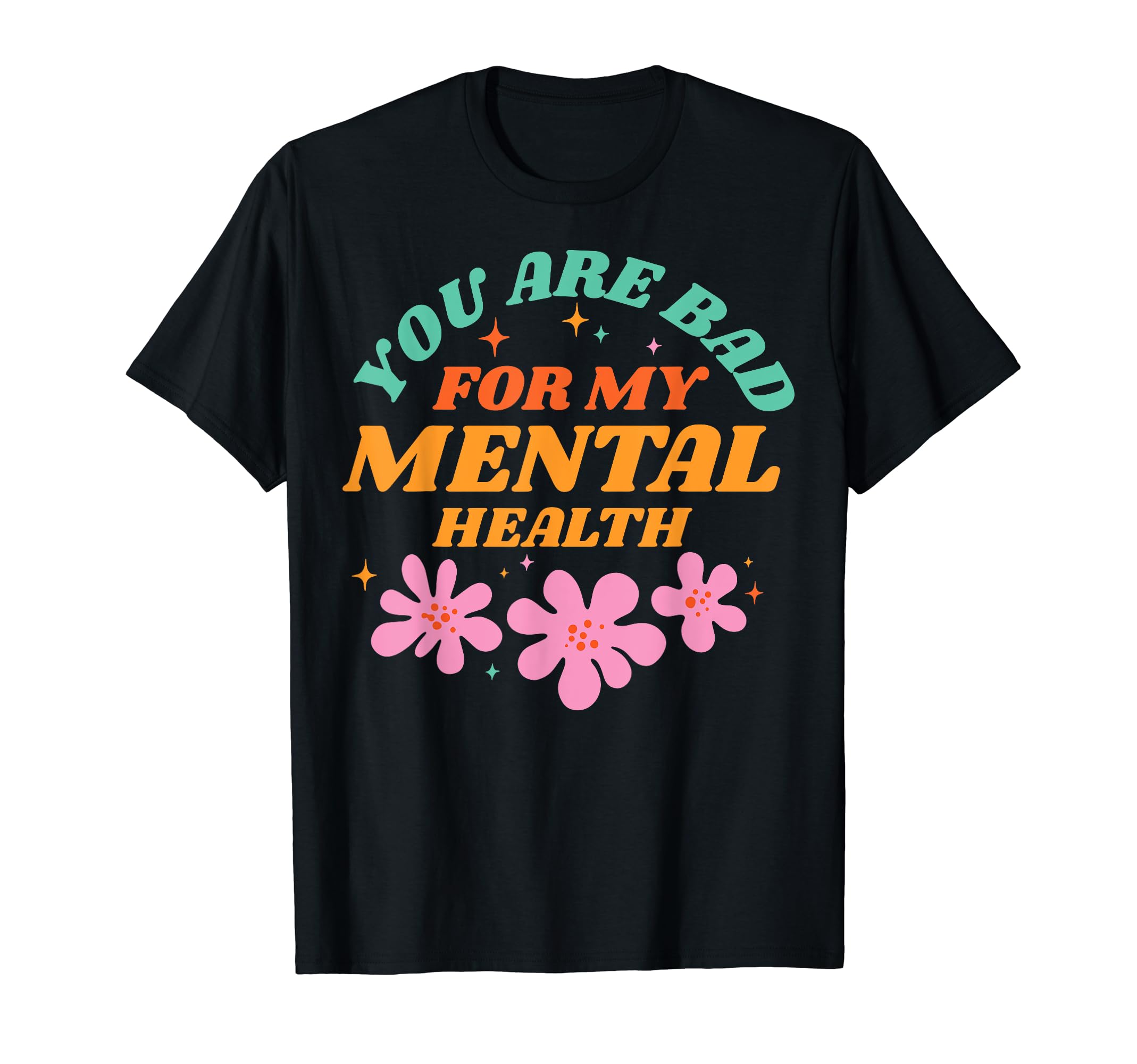 Bad Mental Health Depression T-Shirt - Fun Novelty Design for Adults - T-Shirt, Sweatshirt, Hoodie