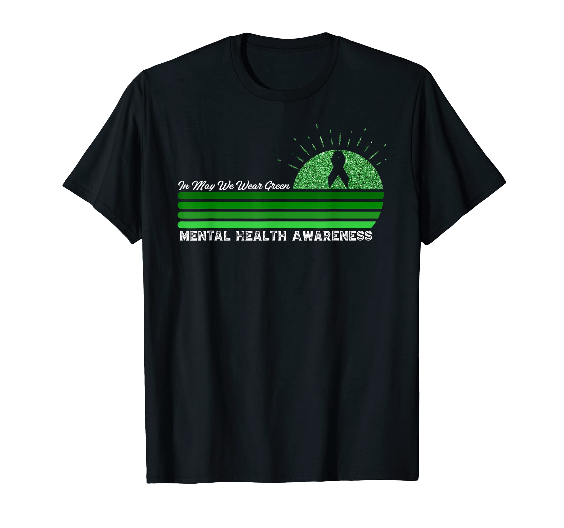 May We Wear Green Ribbon Mental Health T-Shirt - Unique Graphic for Adults - T-Shirt, Sweatshirt, Hoodie