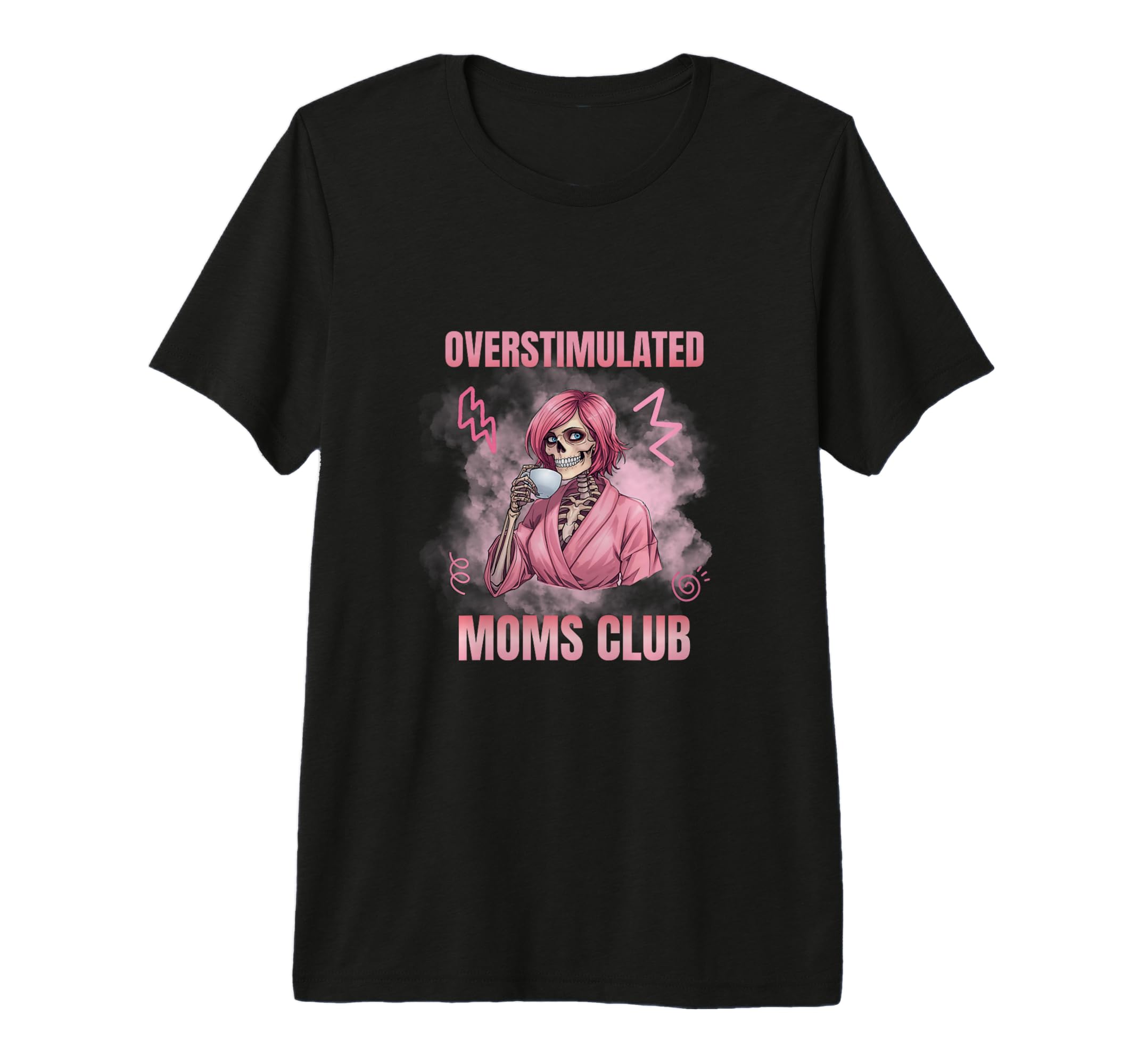 Overstimulated Moms Club Skeleton Coffee T-Shirt - Minimalist Print Unisex - T-Shirt, Sweatshirt, Hoodie