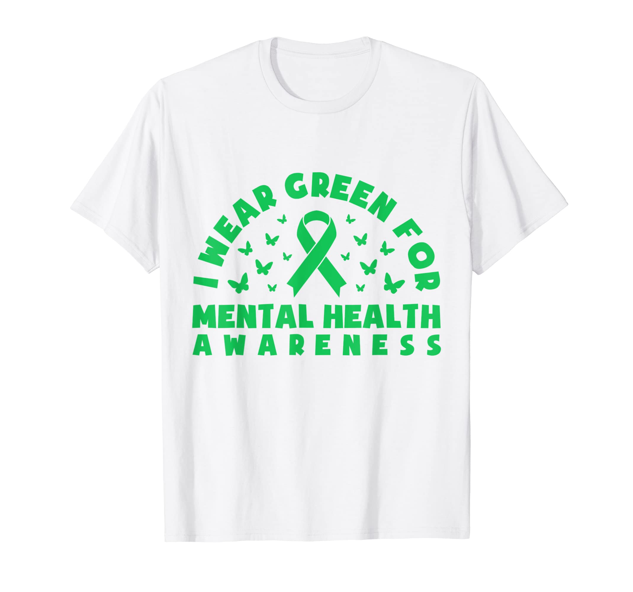 I Wear Green Mental Health Awareness T-Shirt - Unique Graphic Men Women - T-Shirt, Sweatshirt, Hoodie