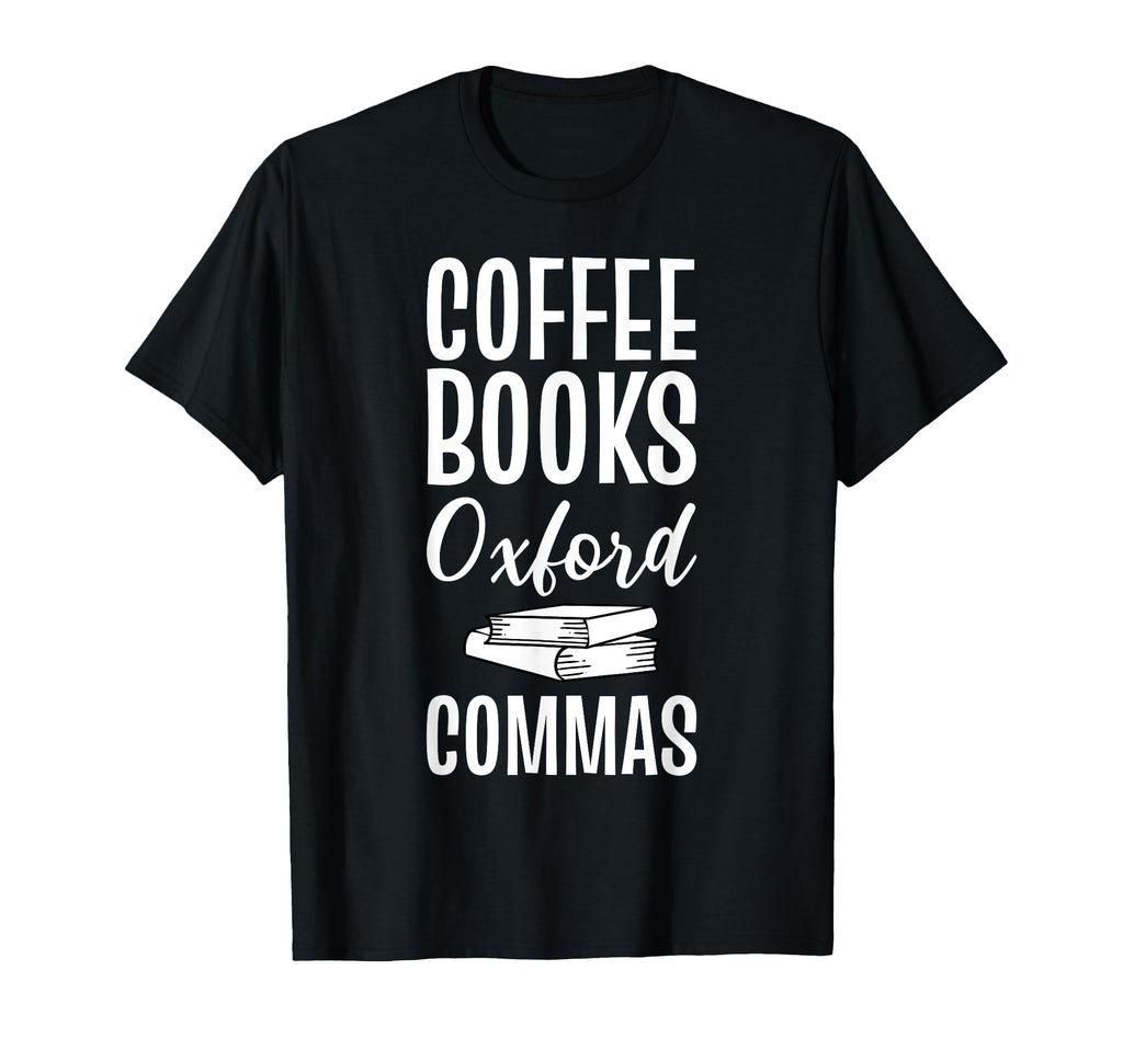 Coffee Books Oxford Commas Bookworm T-Shirt - Trendy Graphic Unisex - T-Shirt, Sweatshirt, Hoodie
