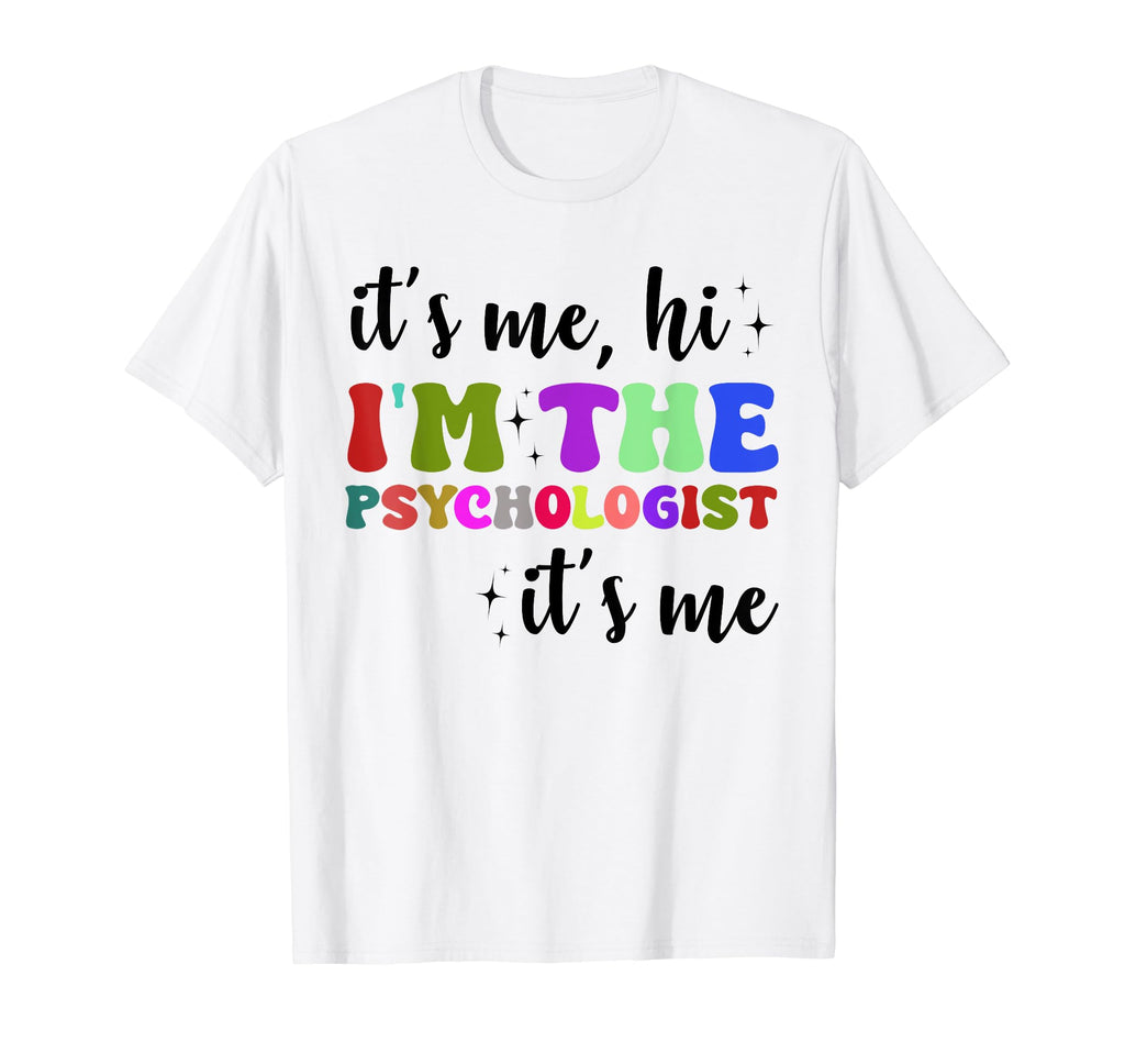 Psychologist Hi Im Psychologist Mental T-Shirt - Aesthetic Graphic Unisex - T-Shirt, Sweatshirt, Hoodie